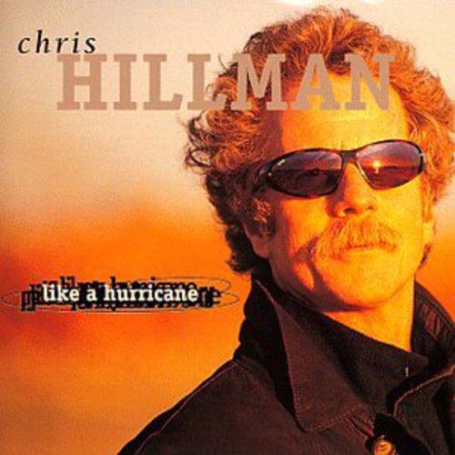 Chris Hillman: Like a Hurricane  [ CD ]
