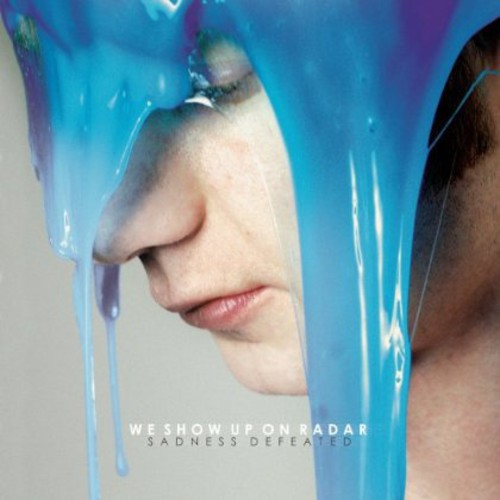 We Show Up on Radar: Sadness Defeated [ LP ]