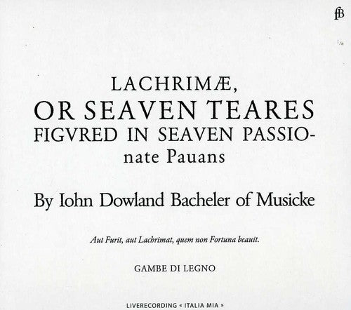John Dowland: Lachrimae or Seaven Teares  [ CD ]