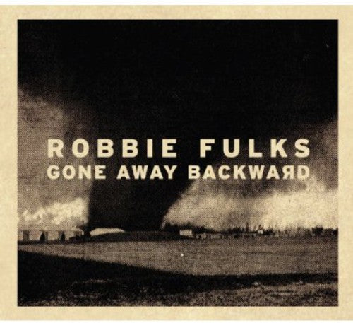 Robbie Fulks: Gone Away Backward  [ CD ]
