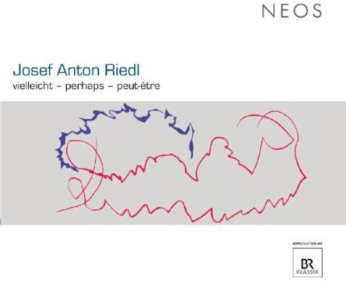 Josef Anton Riedl: Vielleicht / Perhaps / Peut Etre  [ CD ]