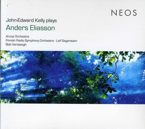 John Edward Kelly: John-Edward Kelly Plays Anders Eliasson  [ CD ]