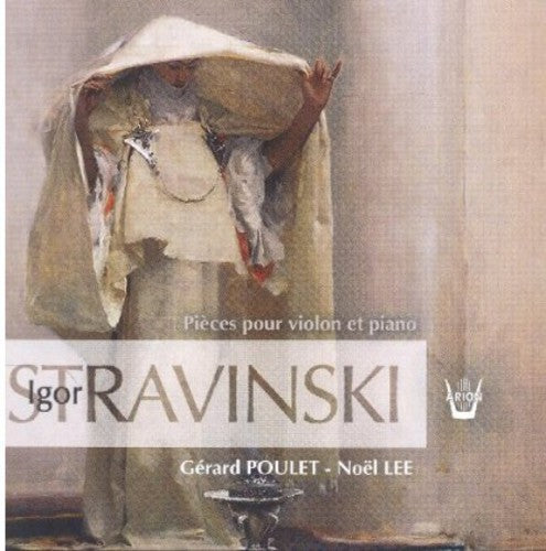 Igor Stravinsky: Pieces Pour Violon Et Piano  [ CD ]