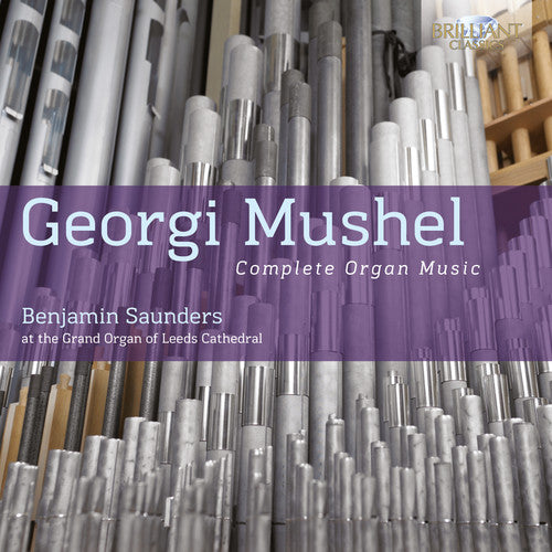 Mushel: Complete Organ Music  [ CD ]