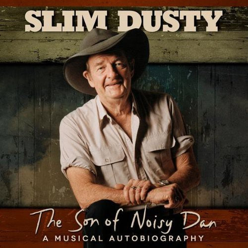 Slim Dusty: Son of Noisy Dan  [ CD ]