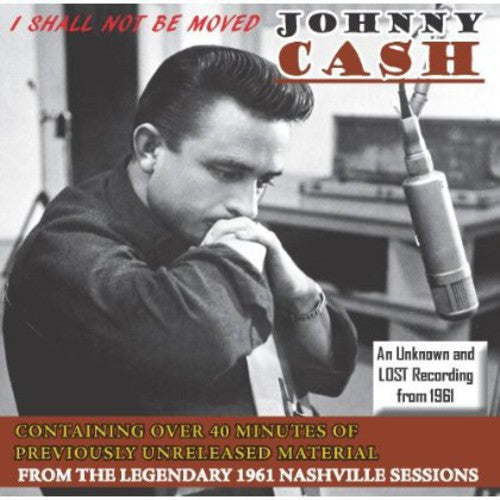 Johnny Cash: I Shall Not Be Moved  [ CD ]