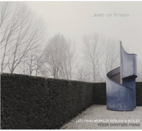 Yegor Shevtsov: Avec Un Frisson: Late Piano Works  [ CD ]