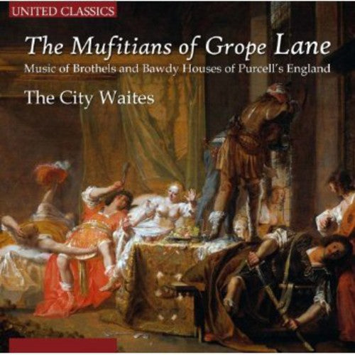 H. Purcell: Mufitians of Grope Lane: Music of Brothels & Bawdy  [ CD ]