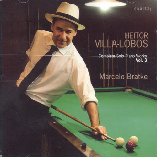 Marcelo Bratke: Complete Solo Piano Works 3  [ CD ]