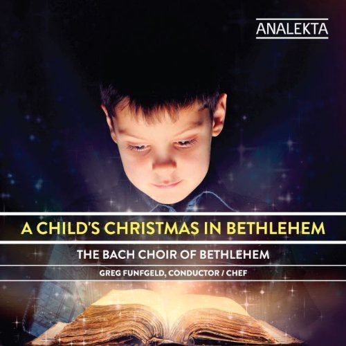 Bethlehem Bach Choir: Childs Christmas in Bethlehem  [ CD ]