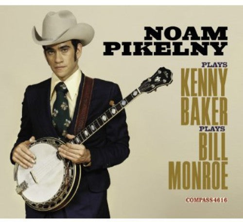 Noam Pikelny: Noam Pikelny Plays Kenny Baker Plays Bill Monroe  [ CD ]