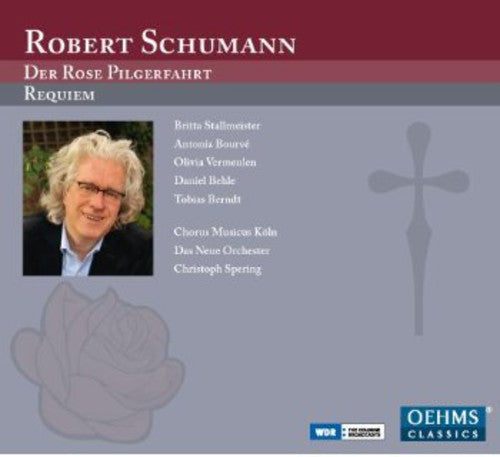 R. Schumann: Der Rose Pilgerfahrt / Requiem  [ CD ]