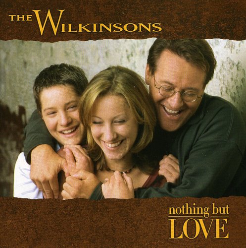 The Wilkinsons: Nothing But Love  [ CD ]