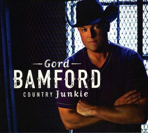 Gord Bamford: Country Junkie  [ CD ]