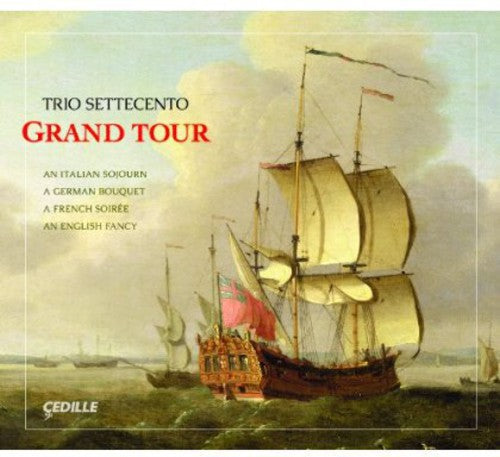 Trio Settecento: Grand Tour  [ CD ]