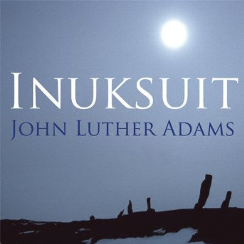 Inuksuit Ensemble: Adamsinuksuit  [ CD ]