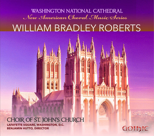 Choir of St. John's Church: New American Choral Music Series: William Bradley  [ CD ]