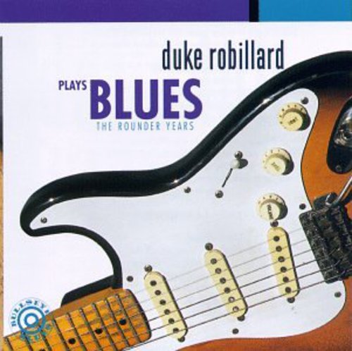 Duke Robillard: Plays Blues: Rounder Years  [ CD ]