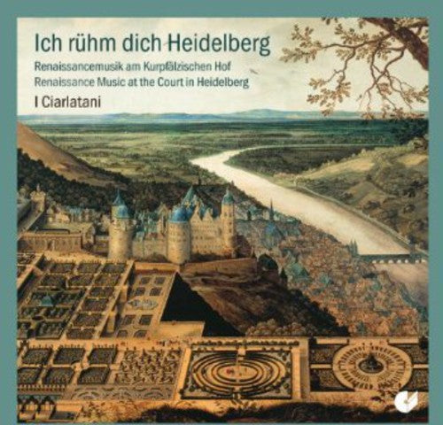 I Ciarlatani: Heidelberg Renaissance  [ CD ]