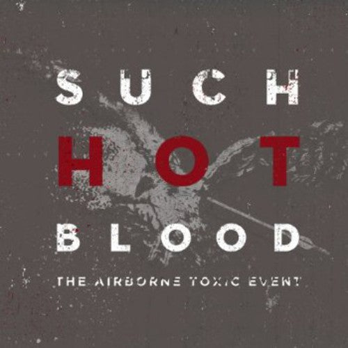The Airborne Toxic Event: Such Hot Blood  [ CD ]