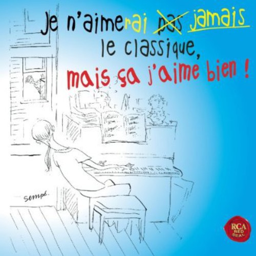 Je N'Aimerai Jamais Le Classique Mais Ca J'Aime Bi: Je N'aimerai Jamais Le Classique Mais Ca J'aime Bi  [ CD ]