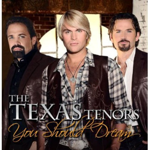 The Texas Tenors: You Should Dream  [ CD ]
