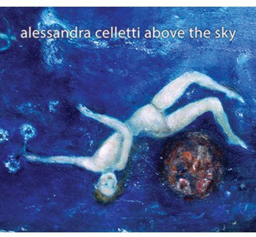 Alessandra Celletti: Above the Sky  [ CD ]