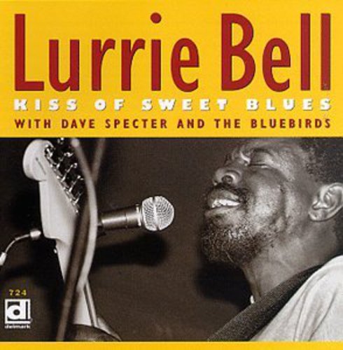 Lurrie Bell: Kiss of Sweet Blues  [ CD ]