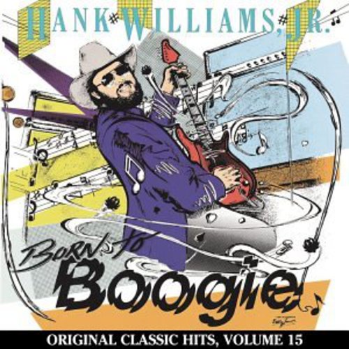 Hank Williams Jr.: Born to Boogie (Original Classic Hits 15)  [ CD ]