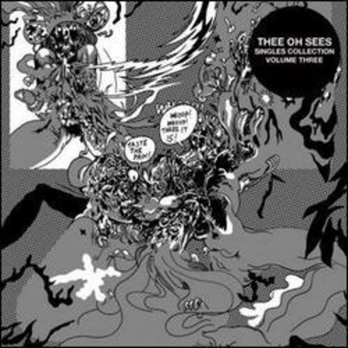 Thee Oh Sees: Singles Collection, Vol. Three  [ CD ]