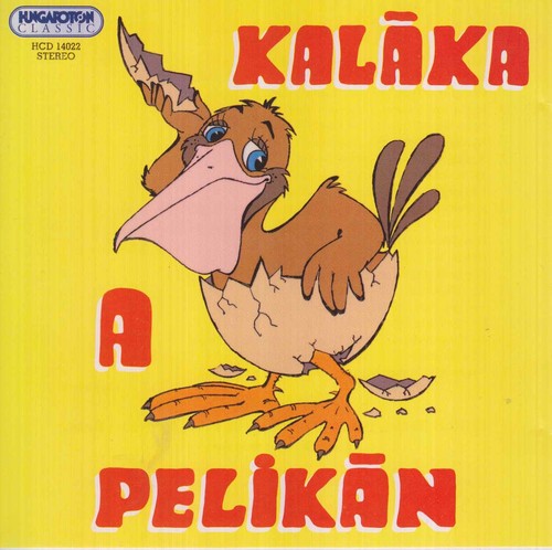 Kalaka Egynttes: Pelikan  [ CD ]