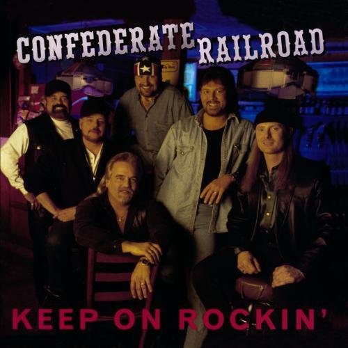 Confederate Railroad: Keep on Rockin  [ CD ]