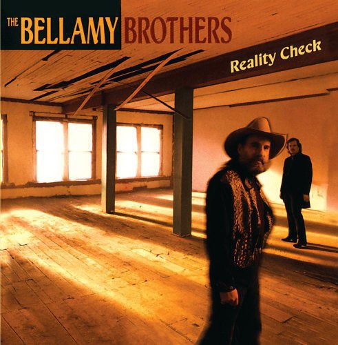 The Bellamy Brothers: Reality Check  [ CD ]