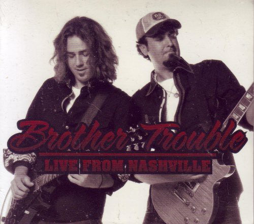Brother Trouble: Live from Nashville  [ CD ]