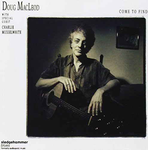 Doug MacLeod: Come to Find  [ CD ]