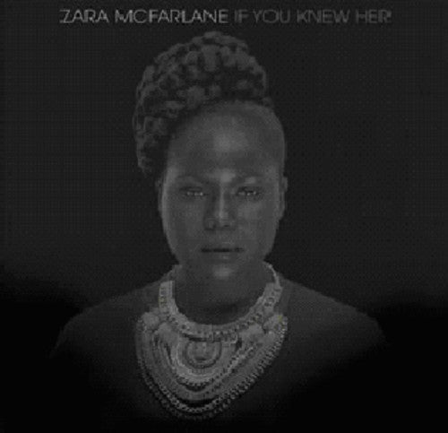 Zara McFarlane: If You Knew Her  [ CD ]
