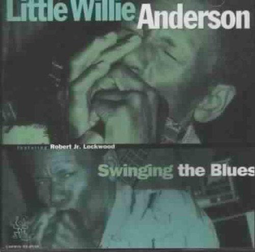Little Willie Anderson: Swinging the Blues  [ CD ]