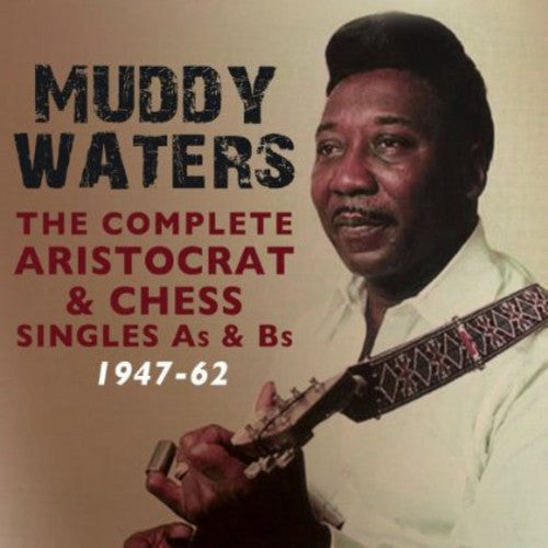Muddy Waters: Complete Aristocrat & Chess Singles A's & B's 1947  [ CD ]