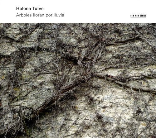 Helena Tulve: Arboles Lloran Por Lluvia  [ CD ]