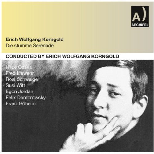 Erich Wolfgang Korngold: Die Stumme Serenade  [ CD ]