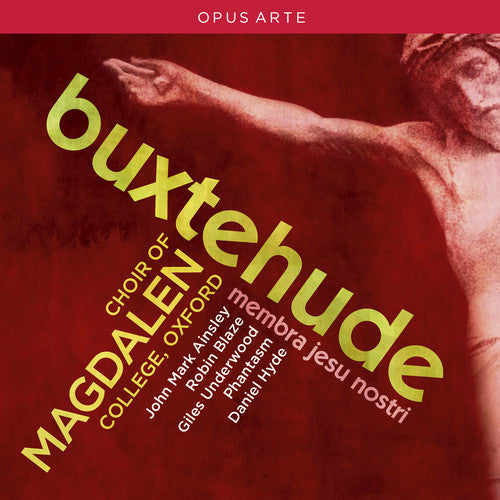 Magdalen College Choir, Oxford: Membra Jesu Nostri  [ CD ]