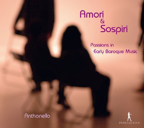 Sances / Anthonello: Amor & Sospiri-Leidenschaften  [ CD ]