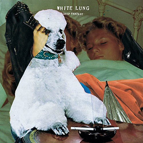 White Lung- Deep Fantasy [Vinyl] - LP