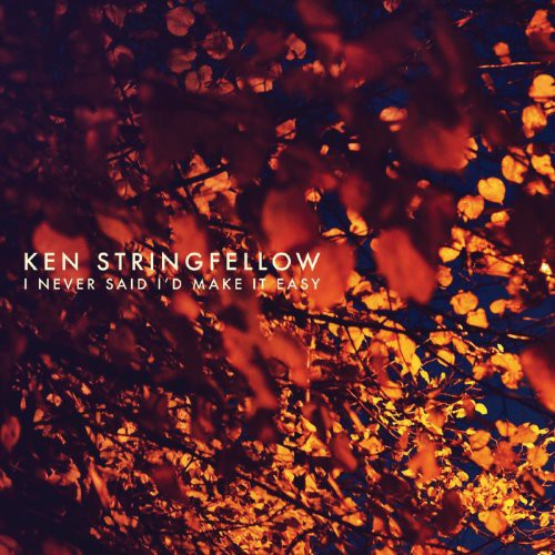 Ken Stringfellow: I Never Said I D Make It Easy  [ CD ]