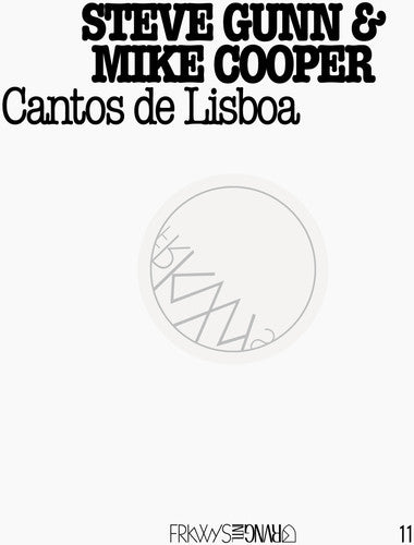 Steve Gunn & Mike Cooper: Frkwys 11: Cantos de Lisboa  [ CD ]
