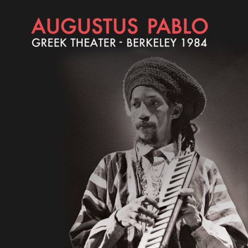 Augustus Pablo: Greek Theater Berkeley Ca 1984 - CD