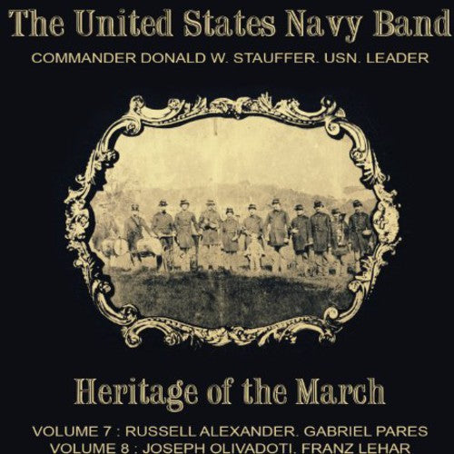 Alexander / Pares / Lehar / Olivadoti: United States Navy Band-Heritage of the March  [ CD ]