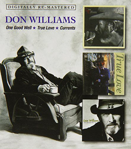 Don Williams: One Good Well/True Love/Currents  [ CD ]
