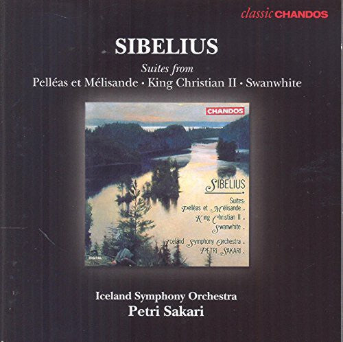Sibelius / Iceland Sym Orch / Sakari: Suites from King Christian II Pelleas Et Melisande  [ CD ]