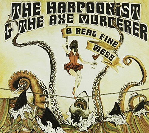 The Harpoonist & the Axe Murderer: Real Fine Mess  [ CD ]